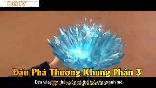 Đấu Phá Thương Khung Phần 3 Tập 6 - Ta không muốn nhớ