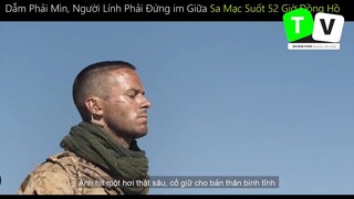 Dẫm Phải Mìn Người Lính Phải Đứng im Giữa Sa Mạc Suốt 52 Giờ Đồng Hồ p3