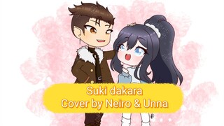 Suki Dakara (cover by Neiro & Unna)