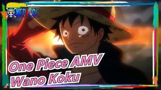 [One Piece AMV] The Final Battle of Wano Koku Begins!