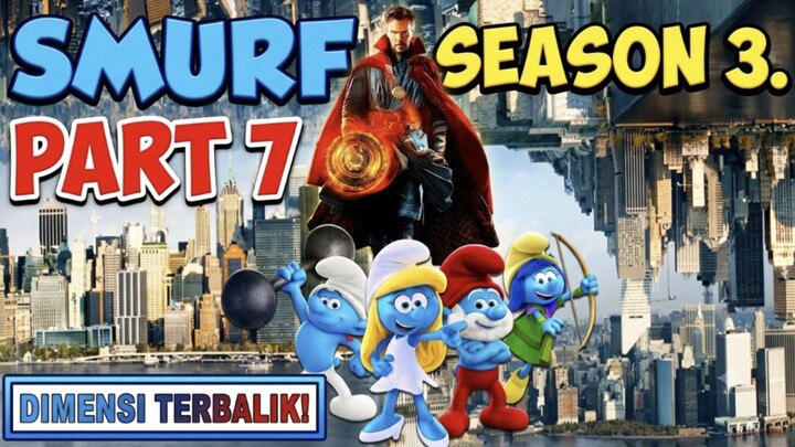 SMURF SEASON 3. PART 7