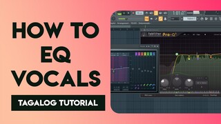 How To EQ Vocals (Tagalog Tutorial)