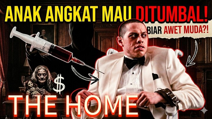 the home || dijadikan tumbal demi awet muda || alur film