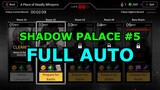 Shadow Palace 5 | Full Auto || Counter: Side