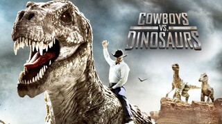 Cowboys Vs Dinosaurs Jurassic Hunters (2015) สงครามล่าพันธุ์จูราสสิค [พากย์ไทย]