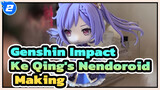 [Genshin Impact] Ke Qing's Nendoroid Making_2
