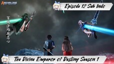 [ EPISODE 12 ] The Divine Emperor of Destiny - 1080p Super Duper HD Sub Indo