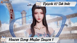 [ EPISODE 02 ] Heaven Scrap Master Season 1 - 1080p Super Duper HD Sub Indo