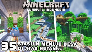 MEMBUAT STASIUN KERETA MENUJU DESA DI ATAS HUTAN JUNGLE🚂🌴 - Minecraft Survival Indonesia (Ep.35)