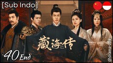 [Sub Indo] Legend of Zang Hai – Eps. 40 End (2025)