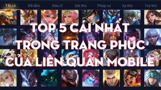 Top 5 Cái Nhất Trong Trang Phục Của Liên Quân Mobile - Chiến Nát