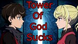 Tower Of God Anime Sucks Rant - Another Overrated Anime !