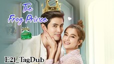 The Frog Prince |Ep21_TagDub| Thai 2021