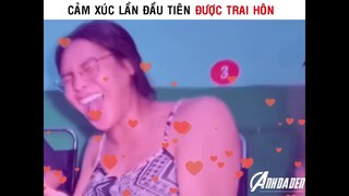 Cảm Xúc Lần Đầu Được Trai Hôn