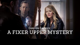 Fixer Upper Mystery: Concrete Evidence (2017) | Mystery | Western Movie