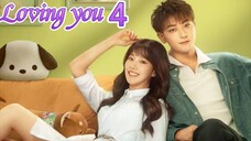 EP.4 LOVING YOU ENG-SUB