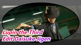 Lupin the Third | Edit Daisuke Jigen