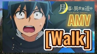 [Walk] AMV