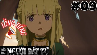 [🔊LỒNG TIẾNG - TẬP 9] Gửi Em, Người Bất Tử | To Your Eternity