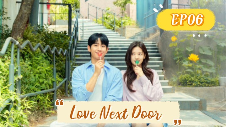 Love Next Door __6. ENG SUB (2024)