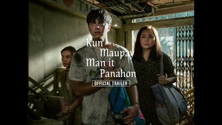 Kun Maupay Man It Panahon (Whether The Weather Is Fine) OFFICIAL TRAILER [Eng Sub]