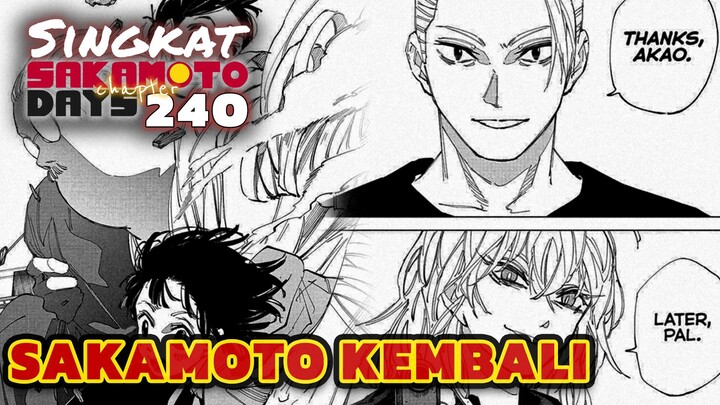 SAKAMOTO KEMBALI⁉️REVIEW SAKAMOTO DAYS 240 TERBARU INDONESIA