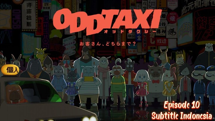 Odd Taxi Episode 10- Subtitle Indonesia