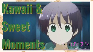 Kawaii & Sweet Moments