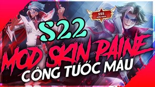 HƯỚNG DẪN MOD SKIN PAINE CÔNG TƯỚC MÁU MÙA 22 I FULL HIỆU ỨNG ÂM THANH,BIẾN VỀ - KHÔNG LỖI MẠNG