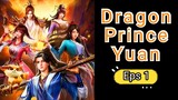 Dragon Prince Yuan Eps 1