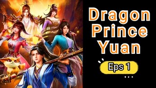 Dragon Prince Yuan Eps 1