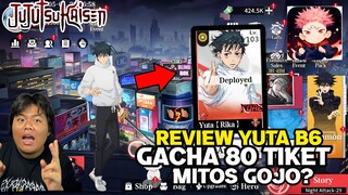 Review YUTA B6 Day Ke 3 Dan Gacha 80x Tiket Apakah Gojo & Sukuna Hanya Mitos Disana?JUJUTSU SORCERER