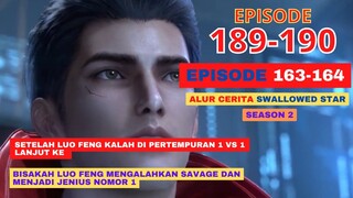 Alur Cerita Swallowed Star Season 2 Episode 163-164 | 189-190