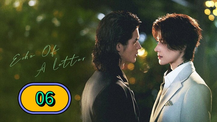 Echo of a Letter | Episode 6 - Eng sub