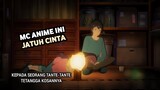 Mc Anime Ini Jatuh Cinta Kepada Seorang Tante-Tante Tetangga Kosannya