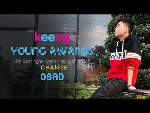 ĐỒNG HÀNH CÙNG KEENG YOUNG AWARDS 2018 | OSAD: Thành Công Bất Ngờ