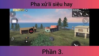 Pha xử lí siêu hay p3