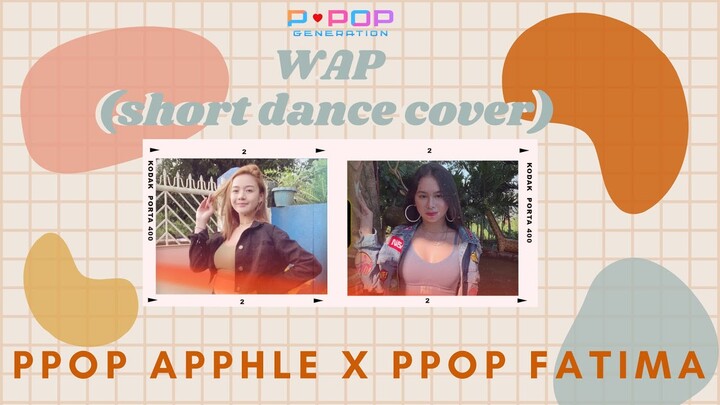 WAP [Short Dance Cover] by PPOP APPHLE & PPOP FATIMA