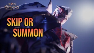 Skip or Summon Carnage Blade Sieg | Seven Knights 2