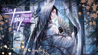 Túy Thiên Niên - Tuấn Nguyễn Thiếu Gia ft Gumin (Nhạc cổ phong, Nợ kiếp trước kiếp sau còn duyên)