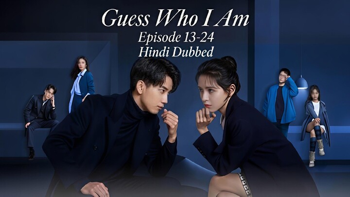 Guess.Who.i.am.Season.(01).Episode.[13-24].Hindi.Dubbed