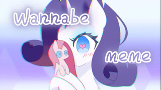 [mlp/Lý Duệ/Bữa tiệc hơi hiếm] Wannabe MEME (Hắc sử ghi chú