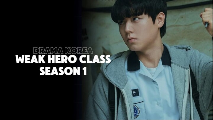 PERSAHABATAN HANCUR GARA-GARA TRAUMA — WEAK HERO CLASS 1