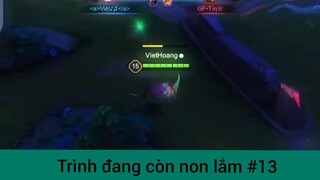 Trình còn đang non lắm p13