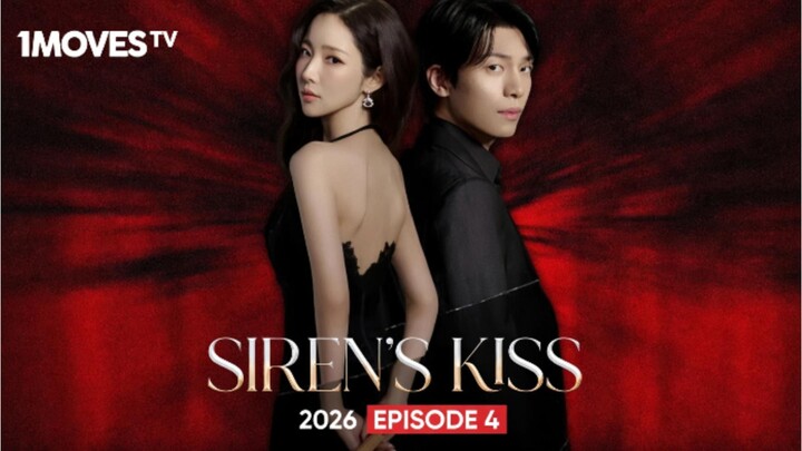 🎬SIREN’S KISS (2026) EPISODE 4⁉️