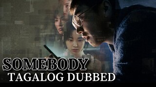 Somebody [Episode06] Tagalog Dubbed