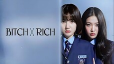 Bitch x Rich.(1080p) English Sub. Ep 07