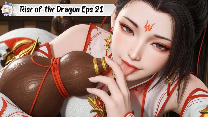 Rise of the Dragon Episode 21