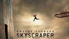 Skyscraper 2018  (Action/Adventure/Thriller)