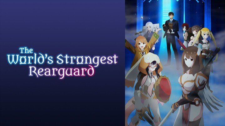 The World's Strongest Rearguard Episode 6 - Garda Belakang Terkuat di Dunia - Anime Isekai Indonesia